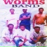 Worms Band