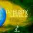 Dj Rusty, Level 2