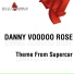 Danny Voodoo Rose
