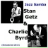Stan Getz, Charlie Byrd