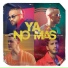 Nacho, Joey Montana, Yandel feat. Sebastián Yatra
