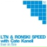 LTN & Ronski Speed ft. Cate Kanell