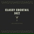 Classy Cocktail Jazz