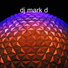 dj mark d