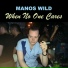 Manos Wild (When No One Cares)