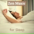 Zen Music for Sleep