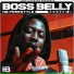 Hardest Bars, Boss Belly