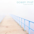 Ocean Mist