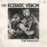 Ecstatic Vision