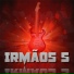 Irmãos 5