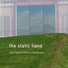 The Static Hand