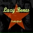 Lazy Bones
