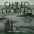 Chained & Drowned