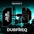 Hatcha, Dubfreq