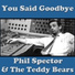 Phil Spector, The Teddy Bears
