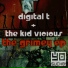 Digital T and The Kid Vicious
