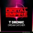 T Dronic