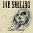 Die Smiling