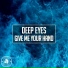 Deep Eyes