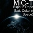 MiC-T feat. Coke in Space