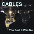 Cables