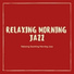 Relaxing Morning Jazz