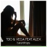 Tbo & Vega feat. Alex feat. Alex