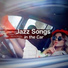 Jazz Songs in the Car