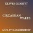 Murat Kabardokov, Klever Quartet