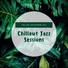 Chillout Jazz Sessions