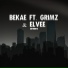 Bekae feat. Grimz, Elvee