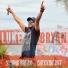 Luke Bryan -Spring Break 6...Like We Ain't Ever