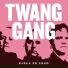 Twang Gang