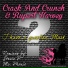 Crack and Crunch & Rupert Harvey
