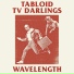 Tabloid TV Darlings