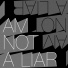 I Am Not A Liar