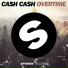 Cash Cash - Overtime