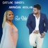 Çatlak Şanzel feat. Armağan Arslan