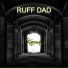 RUFF DAD