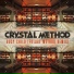 The Crystal Method