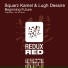 Squarz Kamel, Lugh Dessire