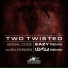 Two Twisted