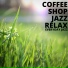 Coffee Shop Jazz Relax