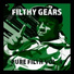 Filthy Gears