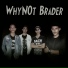 WhyNot Brader