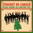 Straight No Chaser