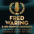 Fred Waring & His Pennsylvannians