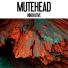 Mutehead