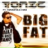 (PREVIEW)TON!C feat. Tarantula Man Big Fat