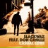 Slackwax Feat Don Cavalli
